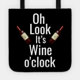 Oh look it's wine o'clock Tote