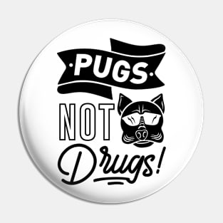 Pugs not drugs Pin