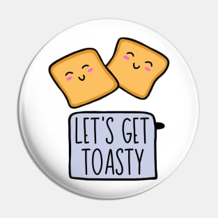 Let's Get Toasty Pin