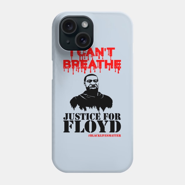 i cant breathe justice for floyd ..black lives matter Phone Case by DODG99