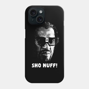 Sho Nuff! Phone Case