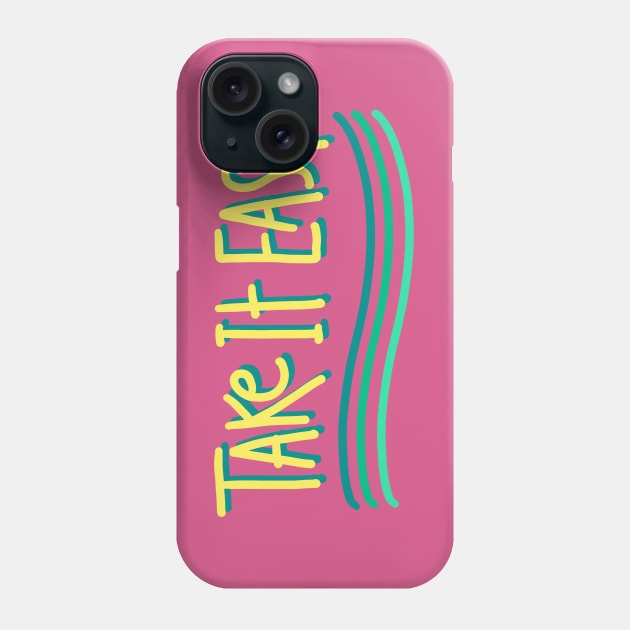 Take It Easy Phone Case by La Tiendita de Blanquita