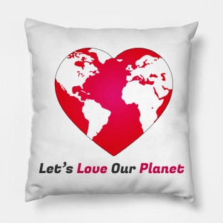 Let's love our planet Pillow