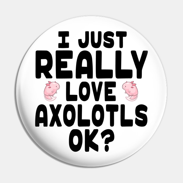 I Love Axolotls - Axolotl Lover Pin by HeartsandFlags