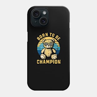 Born to be champion Phone Case