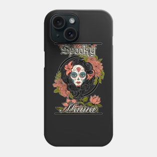 Spooky Mama, Floral Sugar Skull Girl, Day of the dead, Halloween Phone Case