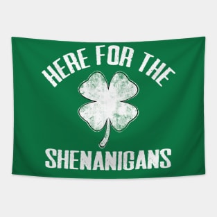 Here For The Shenanigans Funny St Patricks Day Men Women and Kids Tapestry