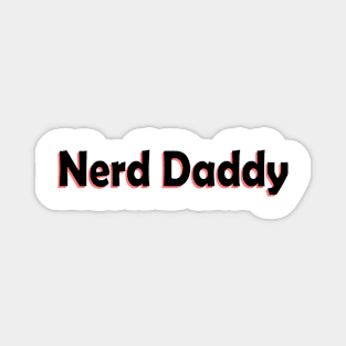 Nerd daddy Magnet