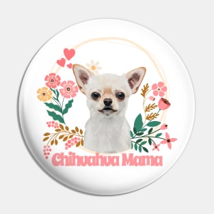 Cute Chihuahua - Chihuahua Mama Pin