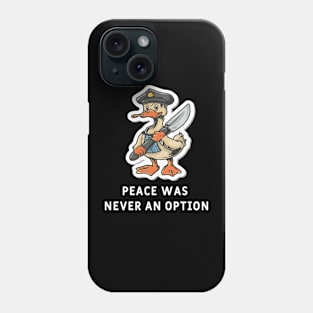 Peace was never an option Phone Case