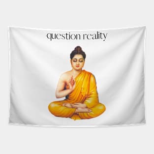 question reality Tapestry