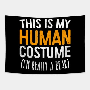 This Is My Human Costume I'm Really A Bear Tapestry