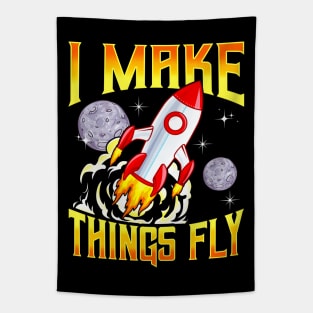 I Make Things Fly Rocket Science Aerospace Engineering Tapestry