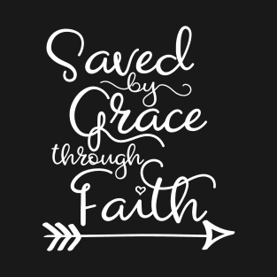 Saved by grace, Christian gifts T-Shirt