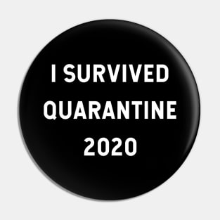 I Survived Quarantine 2020 Edit Pin