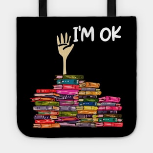 Full Of Books I'm OK Tote