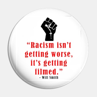 Racism Isn't Getting Worse, It's Getting Filmed Pin