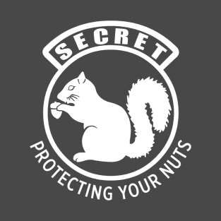 Secret Squirrel Patch - Protecting Your Nuts T-Shirt