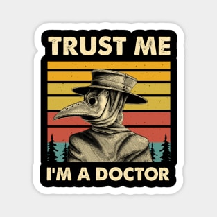 Trust Me I'm A Doctor - Plague Doctor Magnet