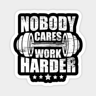 Vintage Workout Quote Nobody Cares Work Harder Magnet