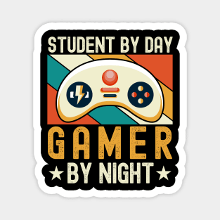 Student By Day Gamer By Night For Gamers Magnet