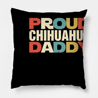 Proud Chihuahua Daddy Vintage Retro Gift For Chihuahua Lover Pillow