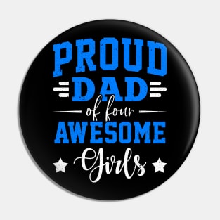 Proud Dad Of Four Awesome Girls Pin