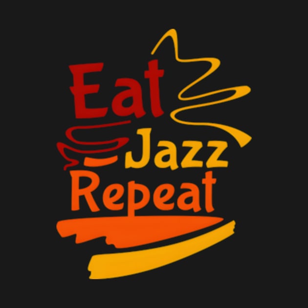 Eat Jazz Repeat by Estadodamente