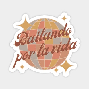 Bailando por la vida,  dancing through life, retro brown Magnet