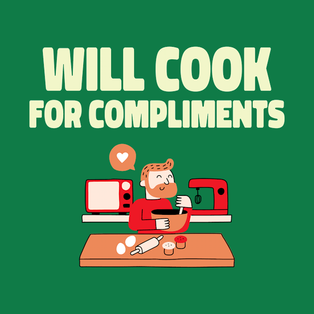 Will cook for compliments home cooking by NeutralWear