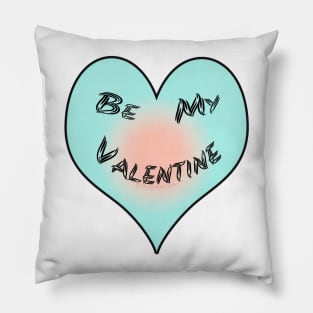 Be My Valentine Heart Pillow