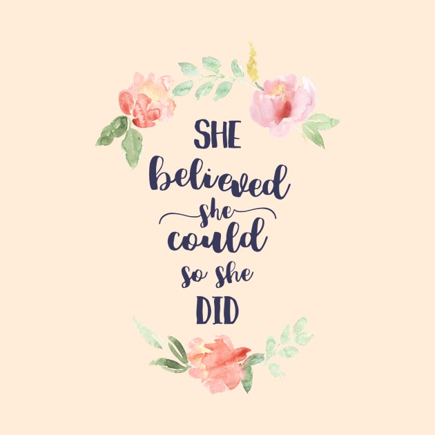 She Believed She Could So She Did Print by LThomasDesigns