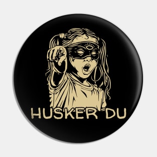 Husker Du's deadly target Pin