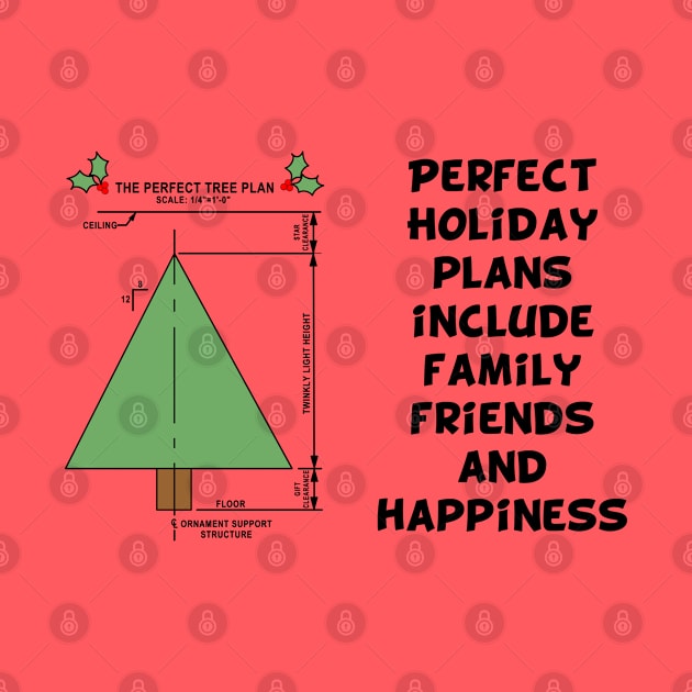 Perfect Holiday Plans by Barthol Graphics