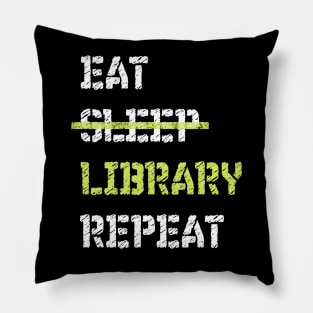 Eat Sleep Library Repeat Librarian Pillow
