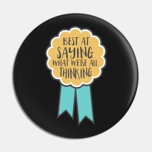 Adulting award - best at saying what we're all thinking Pin