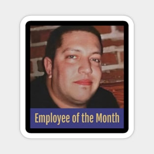 Sal Vulcano Employee of the month Magnet