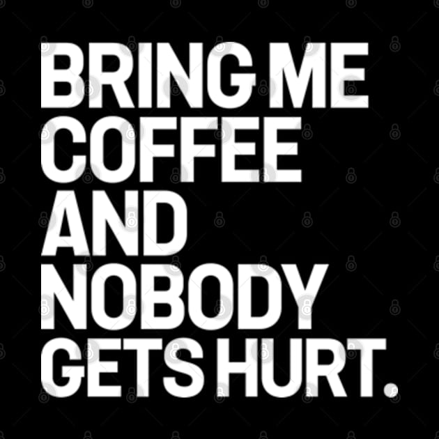 Bring me coffee and nobody gets hurt by justin moore