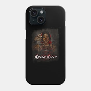 1, 2... Kelly's Coming For You Phone Case