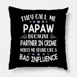 they call me papaw Pillow