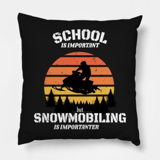 School Is Important But Snowmobiling Is Importanter - Funny Kids Snowmobiling Gift Pillow