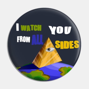 "I watch you from all sides" illuminati eye, illuminati triangle over planet earth Pin