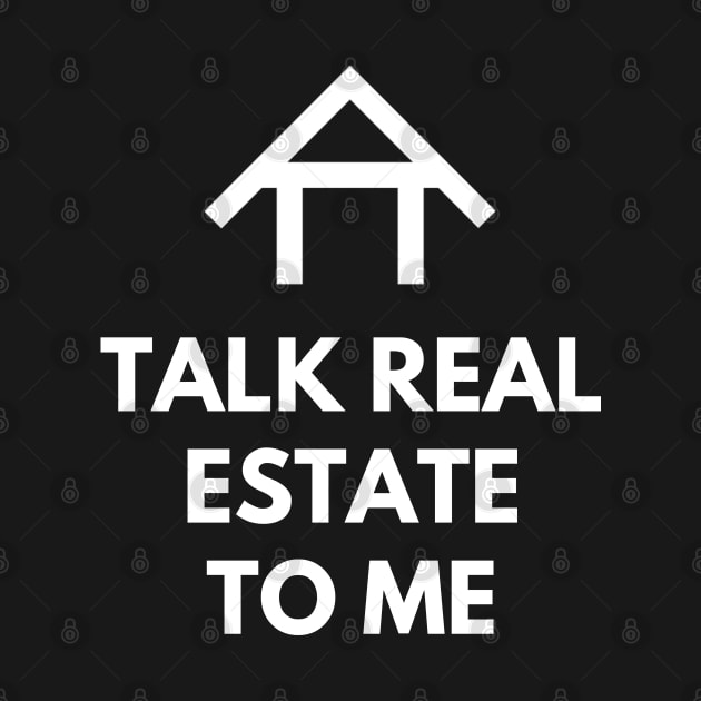 Talk Real Estate To Me by The Favorita