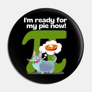 I'm ready for my pie now! Green Pin