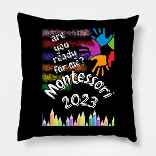 Are you ready for me Montessori 2023 Pillow