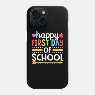 Happy First Day Of School Teachers Students Back To School Phone Case