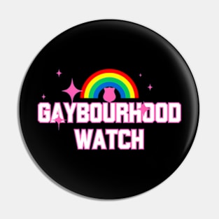 Gay Pride Flag Neighbourhood Watch Gaybourhood Watch Pin