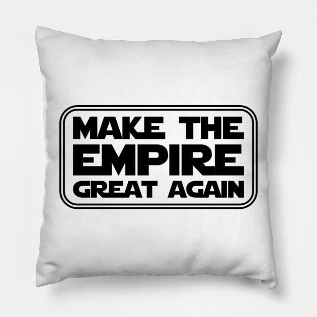 Make the Empire Great Again Pillow by Fibre Grease