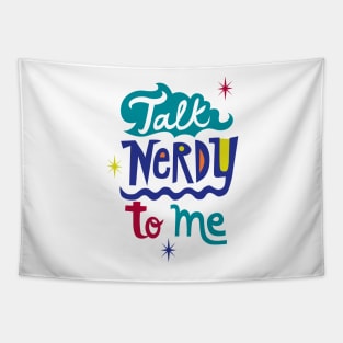 Talk Nerdy To Me Tapestry