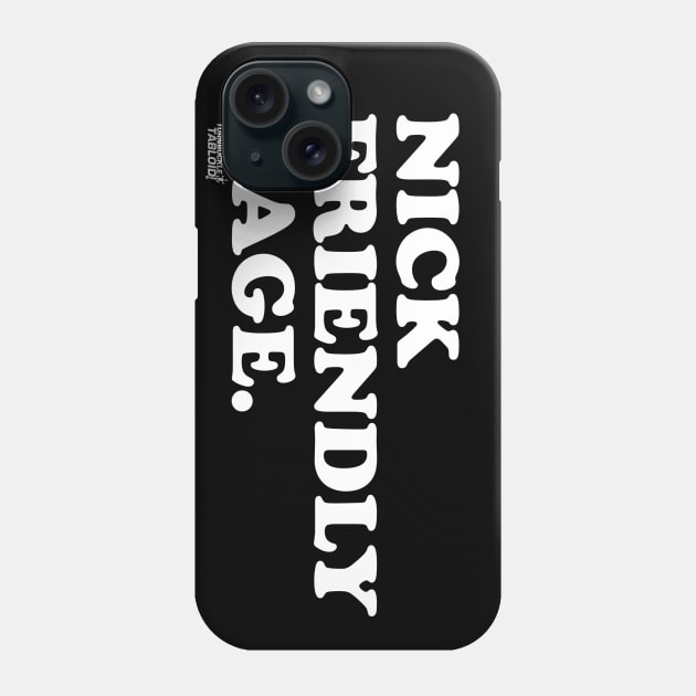 TBT Nick Friendly Gage Phone Case by TurnbuckleTabloid